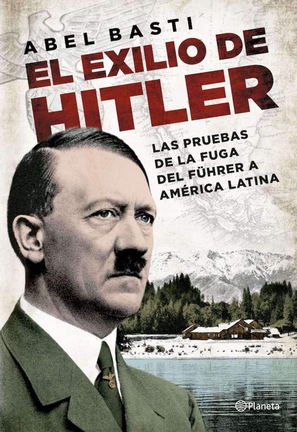 "El exilio de Hitler" de Abel Basti: nebulosas y mentiras de la Historia Oficial